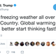 Image for article titled 34 Other Times Donald Trump Tweeted His Ignorance About How Weather Works